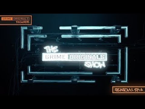 The Grime Originals Show Season:1 Episode:4