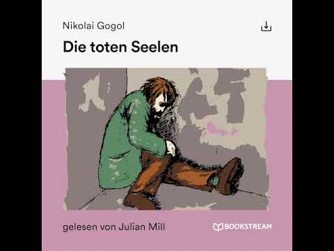 Die toten Seelen - Nikolai Gogol | Teil 1 von 2 (Roman Klassiker - Hörbuch)