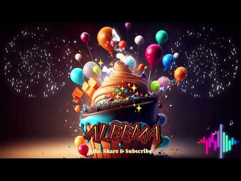 Aleema Happy birthday to you song with name
