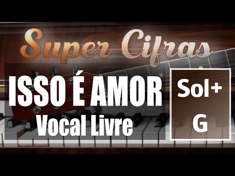 Isso É Amor - Vocal Livre