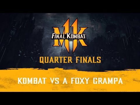 Final Kombat 2020: Quarter Finals | Kombat vs A F0xy Grampa | Mortal Kombat