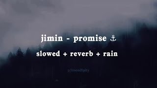 jimin - promise (slowed + reverb + rain)