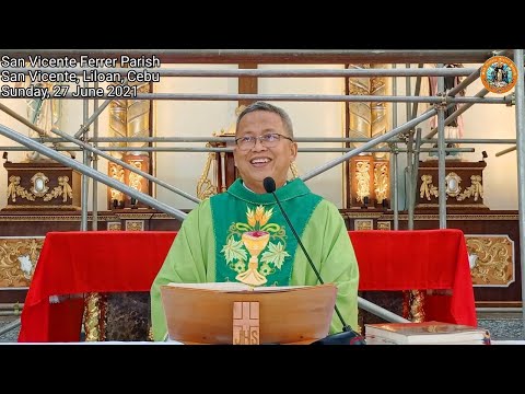 "Iya ka ba sa yawa o sa Dios?" 06/27/21 Misa ni Fr. Ciano sa SVFP.