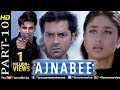 Ajnabee Part 10 HD Movie Akshay Kumar Bobby Deol Kareena Bipasha Superhit Suspense Thriller