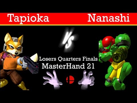 MasterHand 21 LQF - Tapioka(Fox) vs. Nanashi(Samus)