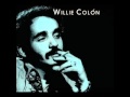 Willie Colón - Sin poderte hablar