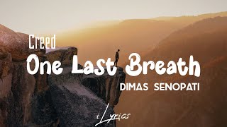 Download lagu Creed - One Last Breath | Cover by Dimas Senopati (lirik dan terjemahan) mp3