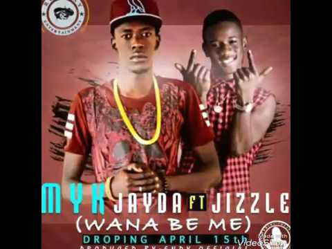 Jizzle ft myk jayda   WANNA BE ME APRIL 2017   Gambian Music