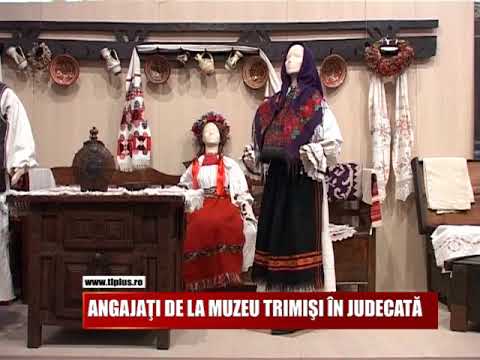 ANGAJAȚII DE LA MUZEU, TRIMIȘI ÎN JUDECATĂ