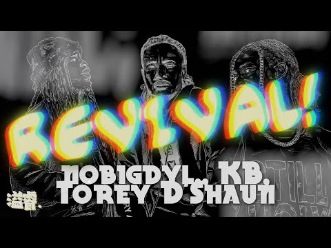REVIVAL! - nobigdyl., KB, Torey D'Shaun | Lyric Video