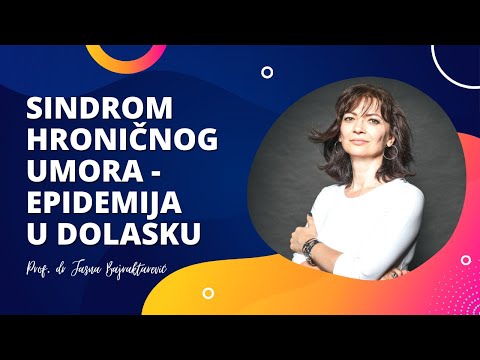 Sindrom hroničnog umora - epidemija u dolasku｜prof. dr. sc. Jasna Bajraktarević