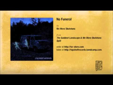 We Were Skeletons - No Funeral