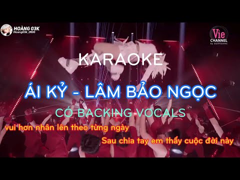 [ KARAOKE BEAT GỐC ] ÁI KỶ - LÂM BẢO NGỌC | EM XINH SAY HI MÙA 1 TẬP 12 | CÓ BACKING VOCAL