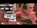 Shelby Lynne & Tony Joe White - I Won't Die ...
