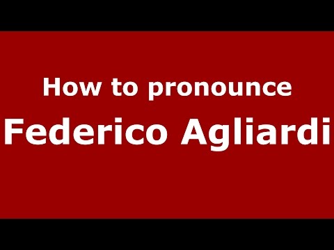 How to pronounce Federico Agliardi (Italian/Italy)  - PronounceNames.com