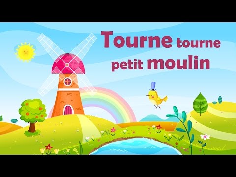 Tourne tourne petit moulin - French nursery rhyme for kids and babies (with lyrics)