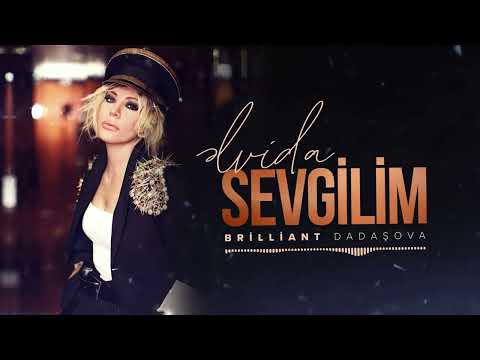 Brilliant Dadaşova — Əlvida, Sevgilim