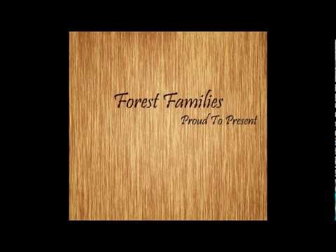 Forest Families - Proud To Present
