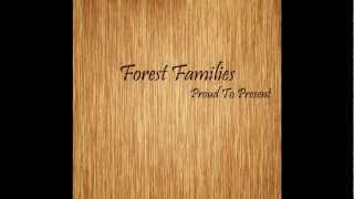 Forest Families - Proud To Present