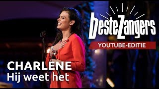 Charlene -  Hij weet het | Beste Zangers YouTube Editie