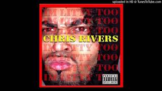 Chris Rivers - I m Litty Too