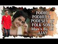 Podhu Podhulu Podesey Dj Songs