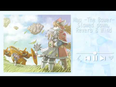 Solatorobo - Mau -The Bower- Slowed Down, Reverb & Wind Sounds