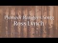 Austin & Ally - Pioneer Rangers Song (Lyrics ...