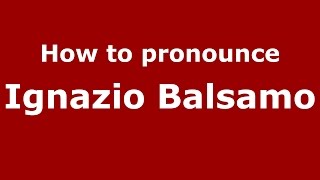 How to pronounce Ignazio Balsamo