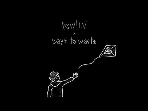 fawlin - i never did (with Days to Waste)