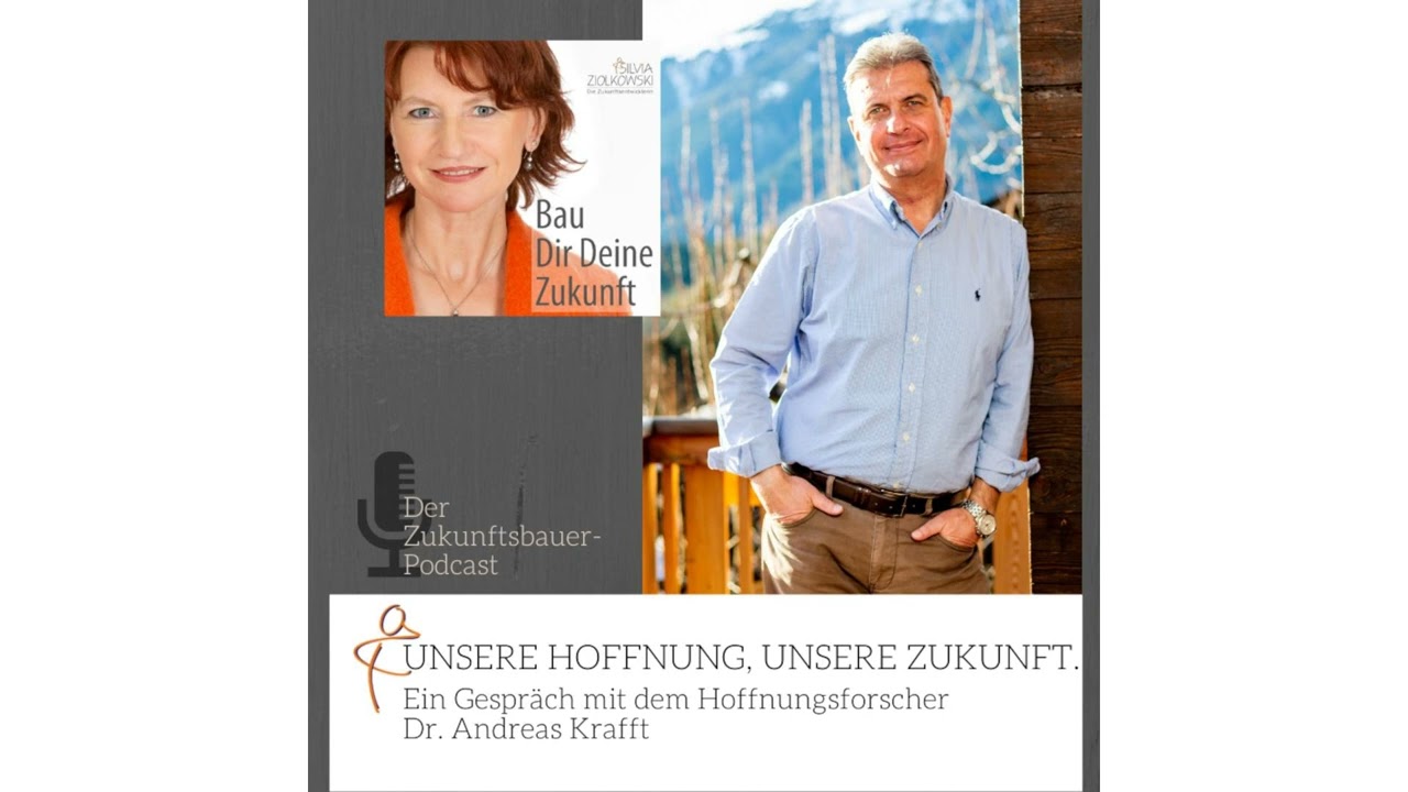 #214 – Unsere Hoffnungen, unsere Zukunft. Ein Gespräch mit dem Hoffnungsforscher Dr. Andreas...
