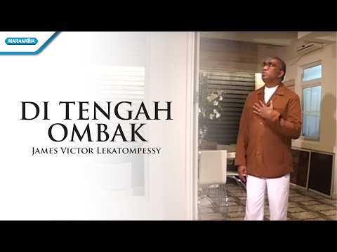 Di Tengah Ombak - Pdt. James Victor Lekatompessy (Official Music Video)