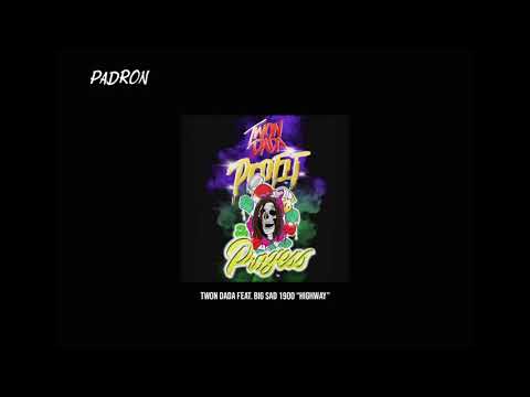 Twon Dada - Highway feat. Big Sad 1900 (Prod. Padron) [New 2021]