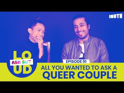 Ask Out Loud | Episode 01 - All You Wanted To Ask A Queer Couple Video