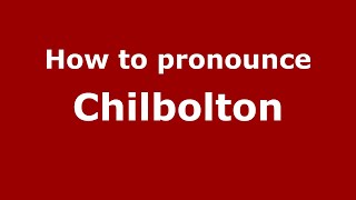 How to pronounce Chilbolton