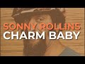 Sonny Rollins - Charm Baby (Official Audio)