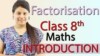 Introduction - Factorization - Chapter 12 - NCERT Class 8th Maths