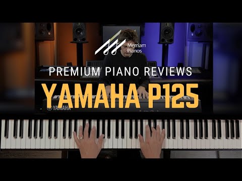 🎹Yamaha P125 Digital Piano Patch Sample Comparison - E. Piano, Piano 1 & Variations🎹