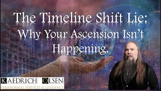 The Timeline Shift Lie: Why Your Ascension Isn’t Happening.