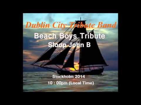 Sloop John B Dublin City Tribute Band