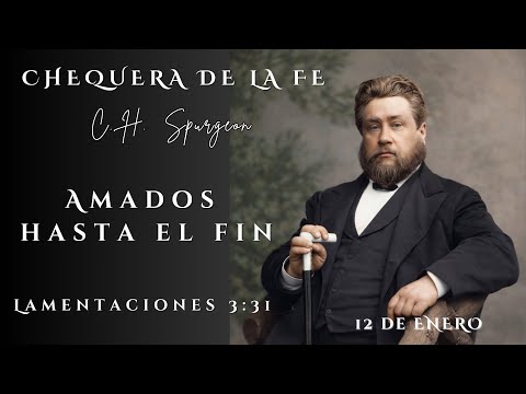 Chequera del Banco de la Fe de Charles Spurgeon. Lamentaciones 3:31. (12 de Enero)