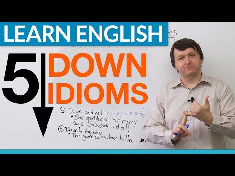 5 "DOWN" Idioms