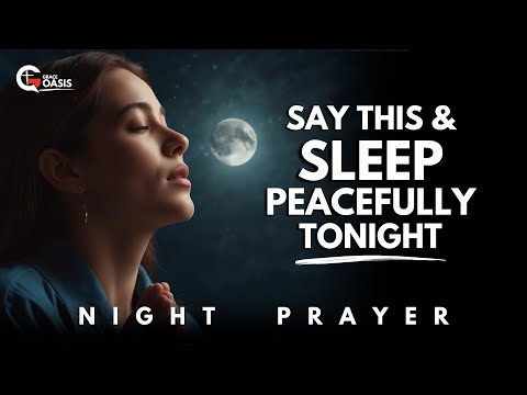 A Powerful Night Prayer for Peace, Healing, and Rest | Night Prayer