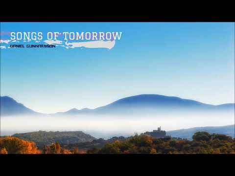 Daniel Gunnarsson | Songs Of Tomorrow