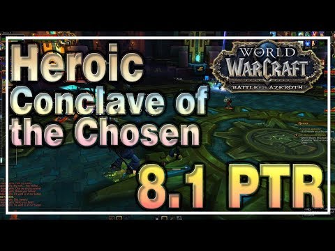 Heroic Conclave of the Chosen Overview│8.1 PTR│Battle for Azeroth