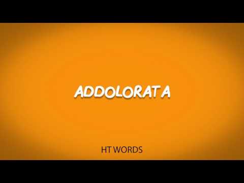 How to pronounce ADDOLORATA