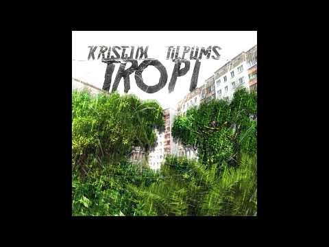 Kristjix - Tropi (feat. Tilpums)