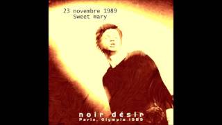 1989 - NOir Désir à l&#39;Olympia (23 novembre) Sweet Mary