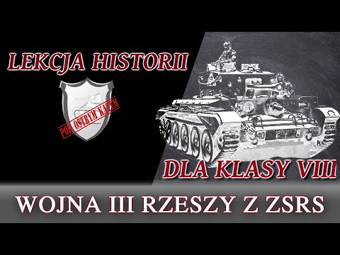 The War of the Third Reich with the USSR - History Lessons from an Acute Angle - Class 8