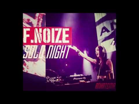 Anhatema - F. Noize Solo Night Warm Up Mix 21.12.19